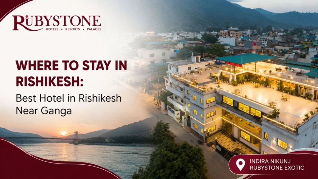 Best Hotel in Rishikesh Near Ganga